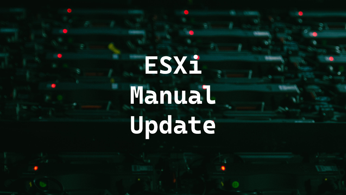 ESXi Manual Update