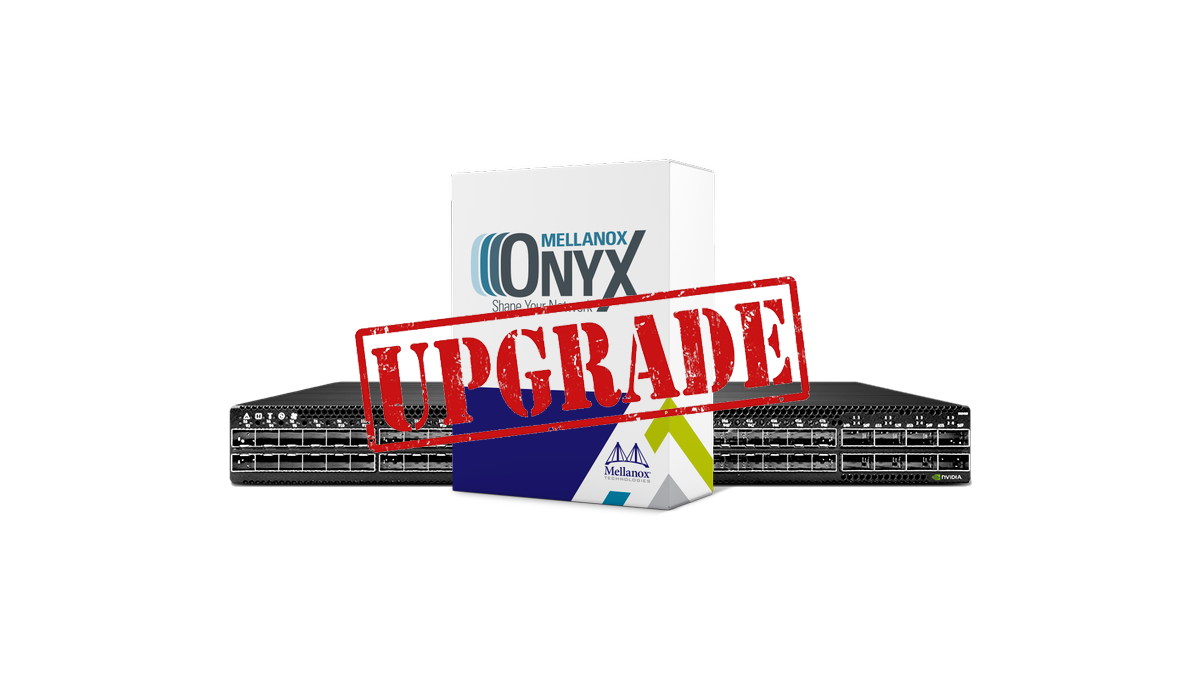 Onyx (MLNX-OS) Upgrade