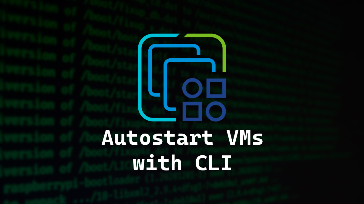 ESXi Autostart VMs with CLI