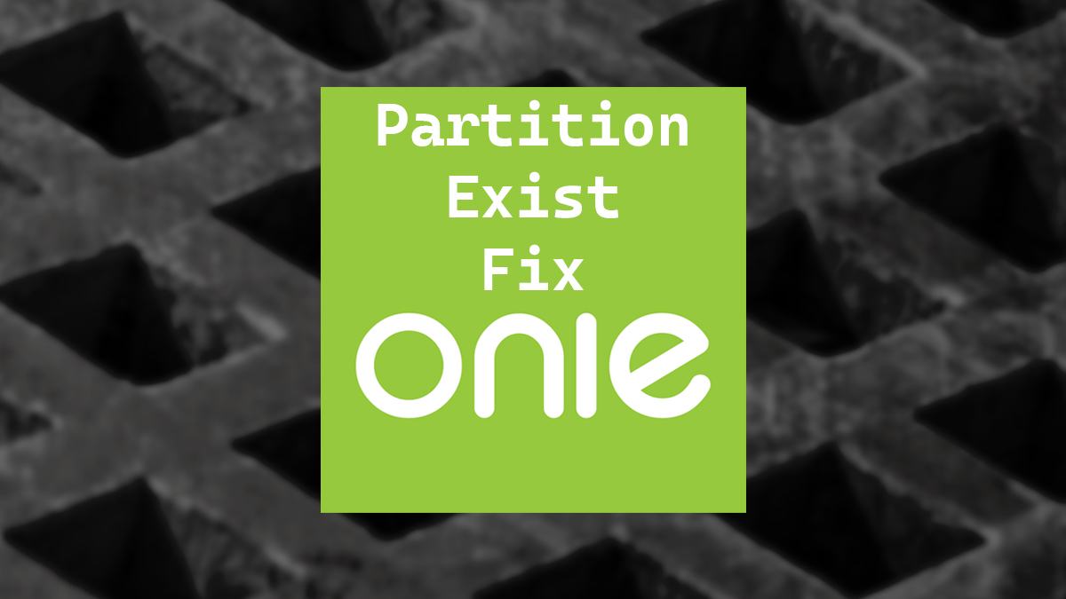 ONIE Partition Exists Fix