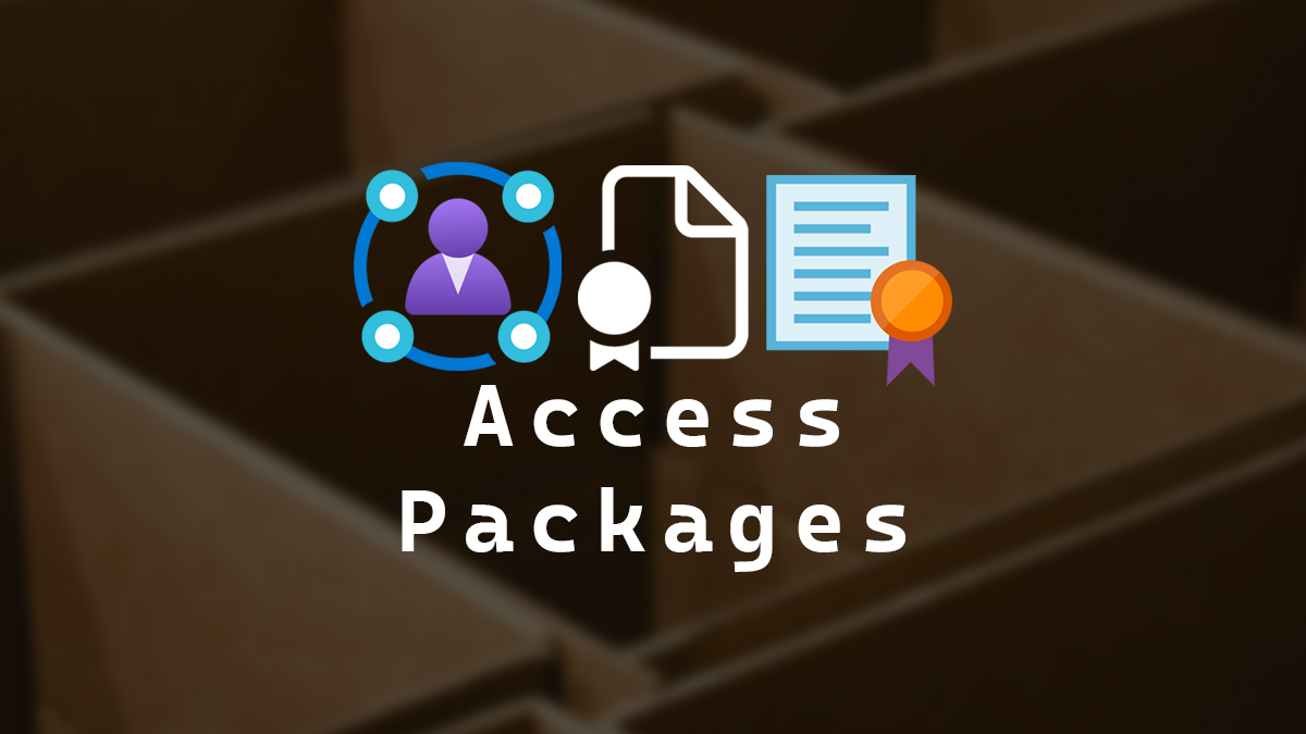 Configure Microsoft Entra ID Governance Entitlement Management Access Packages